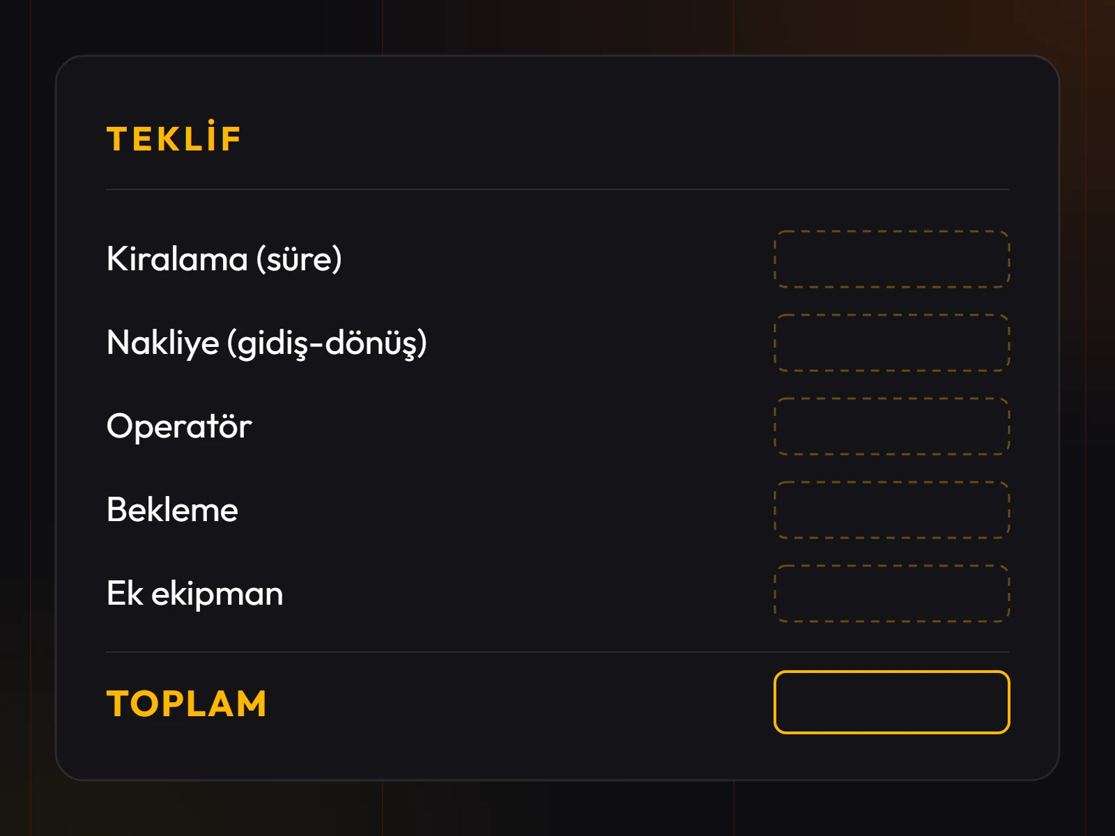 Teklif satırları: kiralama, nakliye, operatör, bekleme, ek ekipman ve toplam; her biri ayrı kalem.