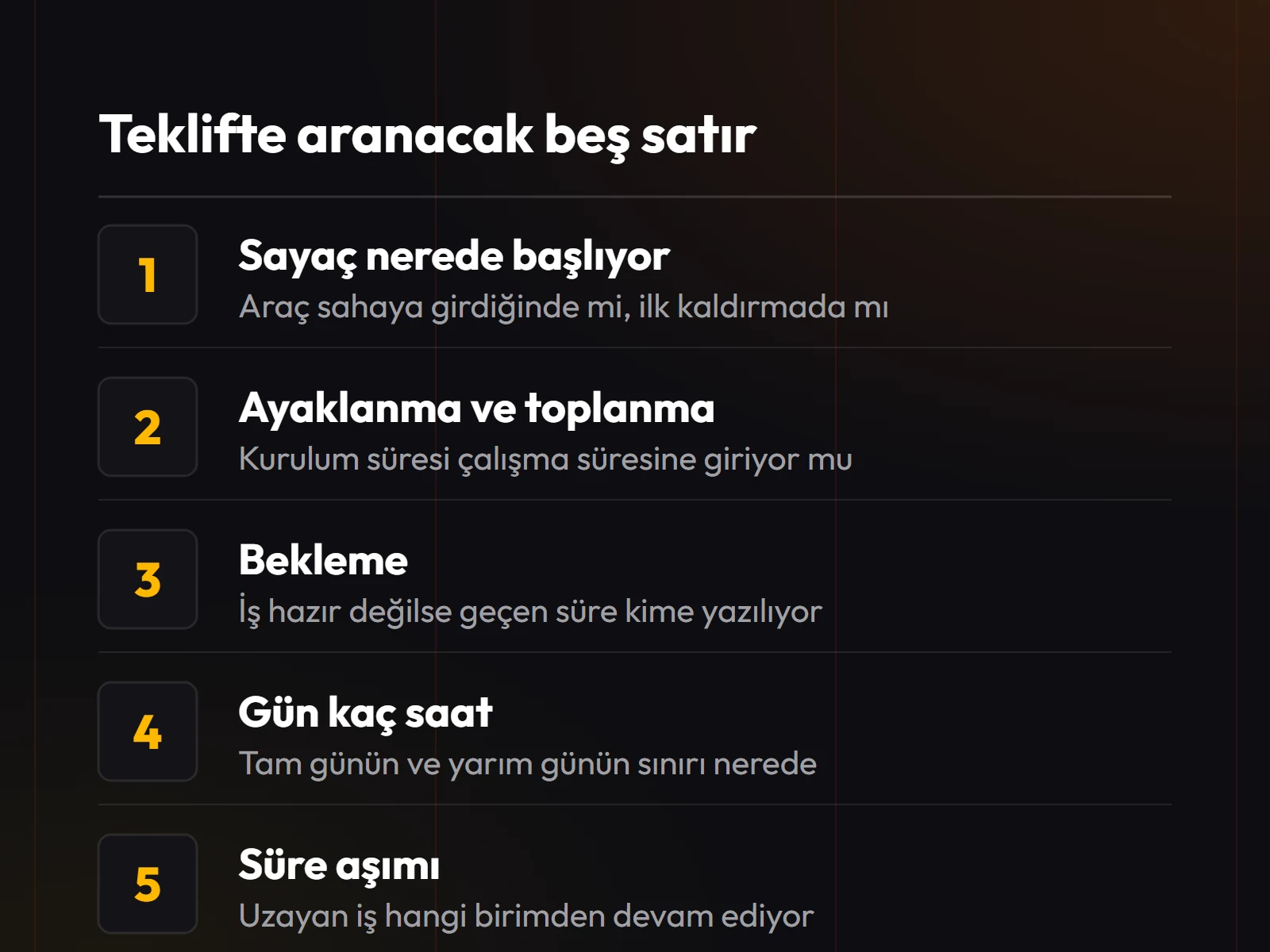Teklif alırken sorulacak beş süre sorusu: sayaç nerede başlıyor, ayaklanma dahil mi, bekleme kime yazılıyor, gün kaç saat, süre aşarsa ne oluyor.